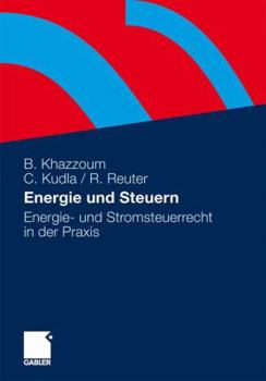 Paperback Energie Und Steuern: Energie- Und Stromsteuerrecht in Der PRAXIS [German] Book