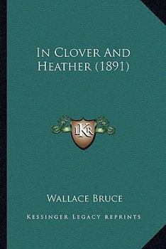 Paperback In Clover And Heather (1891) Book