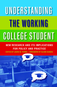 Paperback Understanding the Working College Student: New Research and Its Implications for Policy and Practice Book