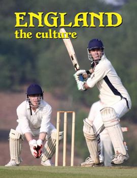England: The Culture (Revised) (Lands, Peoples, & Cultures - Book  of the Lands, Peoples, & Cultures