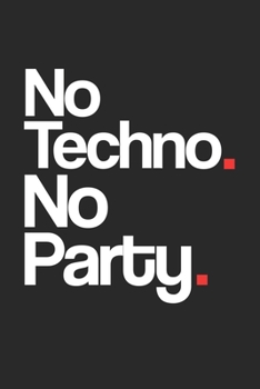 Paperback No Techno. No Party.: 6x9 Notebook ruled Book