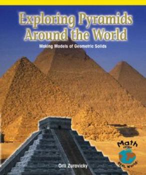 Library Binding Exploring Pyramids Around the World: Making Models of Geometric Solids Book