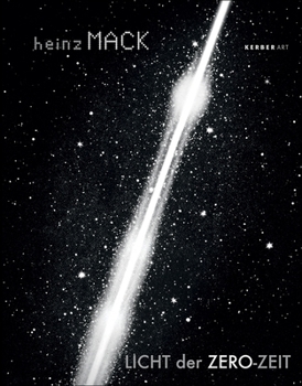 Hardcover Heinz Mack: Light of the Zero Era Book