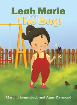 Hardcover Leah Marie and the Bug! Book