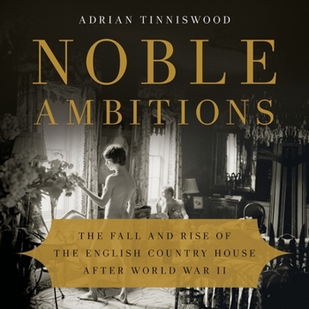 Audio CD Noble Ambitions Lib/E: The Fall and Rise of the English Country House After World War II Book