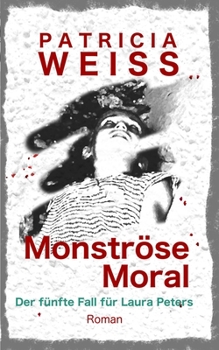 Paperback Monstr?se Moral: Der f?nfte Fall f?r Laura Peters [German] Book