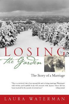 Paperback Losing the Garden: The Story of a Marriage Book