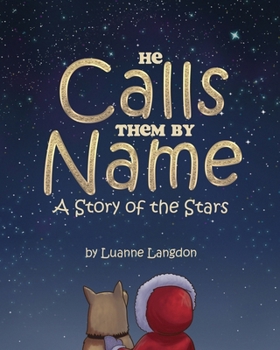 Paperback He Calls Them By Name: A Story of the Stars Book