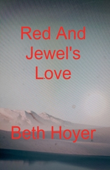 Red And Jewel's Love