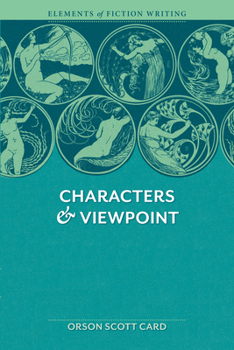 Characters and Viewpoint (Elements of Fiction Writing) - Book  of the Elements of Fiction Writing