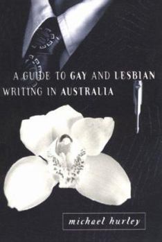 Paperback A Guide to Gay and Lesbian Writing in Australia Book