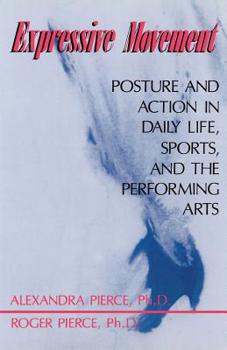 Paperback Expressive Movement: Posture and Action in Daily Life, Sports, and the Performing Arts Book