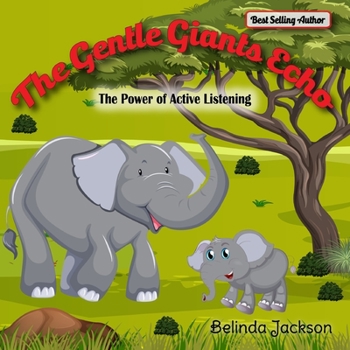 The Gentle Giants Echo: The Power of Active Listening (Listening Skills)
