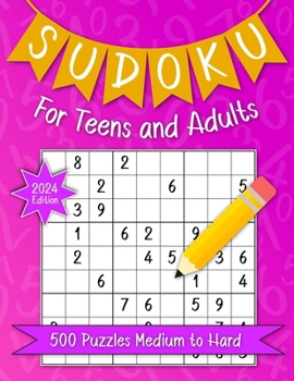 Paperback Sudoku For Teens And Adults. 500 Puzzles Medium to Hard 2024 Edition.: Activities Book With Solutions For Fun, Relaxation Or Stroke Recovery. Book