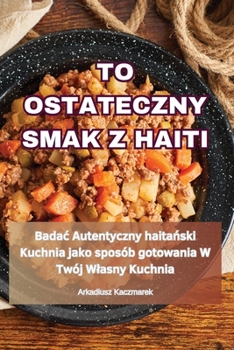 Paperback To Ostateczny Smak Z Haiti [Polish] Book