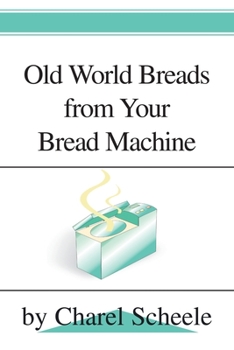 Paperback Old World Breads from Your Bread Machine Book