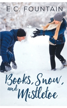 Books, Snow, and Mistletoe: A Forest Grove Romance