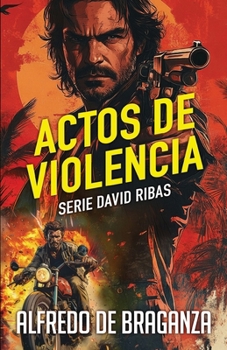 Paperback Actos de Violencia: un thriller de David Ribas [Spanish] Book