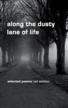 Paperback along the dusty lane of life: selected poems Book