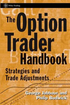 Hardcover The Option Trader Handbook: Strategies and Trade Adjustments Book