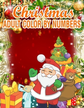 Paperback Christmas Adult Color By Numbers: 50 Color By Numbers Christmas Coloring Pages for Adult ....100 Peg 50 Christmas Numbers Images Book