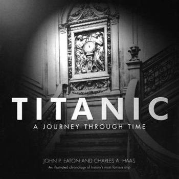 Hardcover Titanic: A Journey Through Time Book