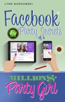 Paperback Facebook Party Secrets of a Million Dollar Party Girl Book