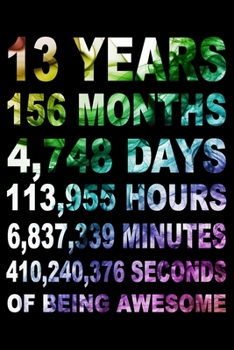 13 Years Of Being Awesome: Blank Lined Journal, Beautiful Pink Happy 13th Birthday Notebook, Diary, Logbook, Perfect Gift For 13 Year Old Boys And Girls