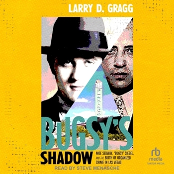 Audio CD Bugsy's Shadow: Moe Sedway, Bugsy Siegel, and the Birth of Organized Crime in Las Vegas Book