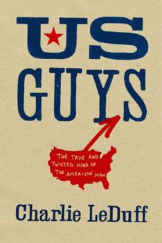 Hardcover US Guys: The True and Twisted Mind of the American Man Book
