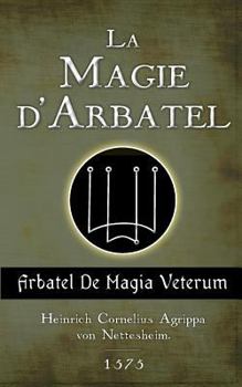 Paperback La Magie d'Arbatel: De Magia Veterum [French] Book