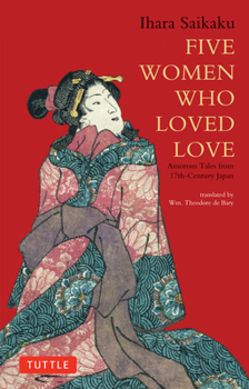 Paperback Five Women Who Loved Love: Amorous Tales from 17th-Century Japan Book