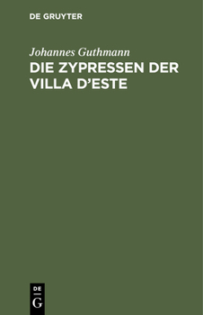 Hardcover Die Zypressen Der Villa d'Este: Schicksale Im Spiegel Der Landschaft [German] Book
