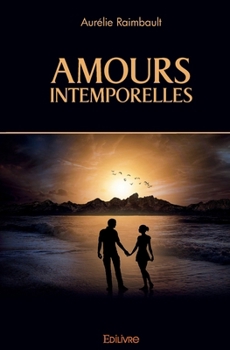 Paperback Amours Intemporelles [French] Book