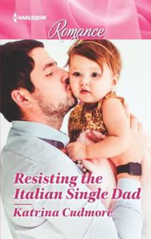 Mass Market Paperback Resisting the Italian Single Dad (Bitter Creek) Book