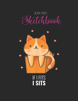 Black Paper SketchBook: Rick And Morty Ricks Gym Designed BLACK PAPER Sketch Book for Drawing Sketching and Writing With Black Pages | Gel Pen Paper ... Workout Marble Size Kawaii Kitty 8.5inx11in