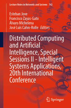 Paperback Distributed Computing and Artificial Intelligence, Special Sessions II - Intelligent Systems Applications, 20th International Conference Book