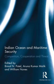 Hardcover Indian Ocean and Maritime Security: Competition, Cooperation and Threat Book
