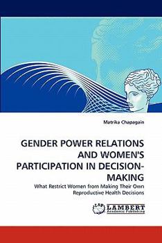 Paperback Gender Power Relations and Women's Participation in Decision-Making Book