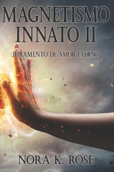Paperback Magnetismo Innato II: Juramento de amor eterno [Spanish] Book