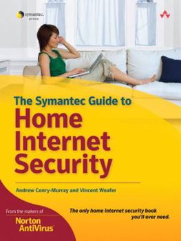 Paperback The Symantec Guide to Home Internet Security Book