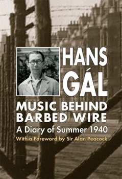 Hardcover Music Behind Barbed Wire: A Diary of Summer 1940 Book
