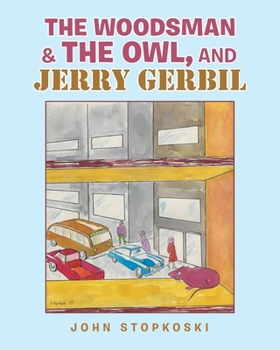 Paperback The Woodsman & the Owl, and Jerry Gerbil Book