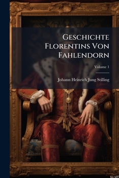 Paperback Geschichte Florentins Von Fahlendorn; Volume 1 [German] Book