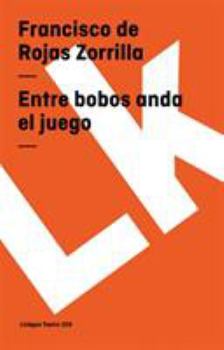 Paperback Entre bobos anda el juego [Spanish] Book