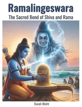 Ramalingeswara: The Sacred Bond of Shiva and Rama