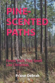 PINE-SCENTED PATHS: Forest Trails That Smell Like Christmas