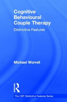 Hardcover Cognitive Behavioural Couple Therapy: Distinctive Features Book