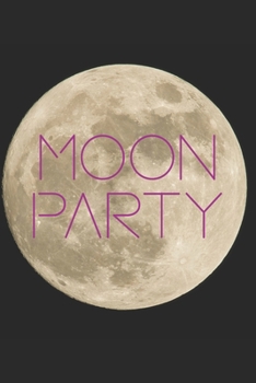 Moon Party Journal: Year 2021