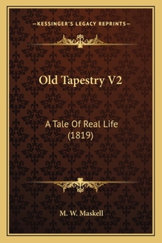 Paperback Old Tapestry V2: A Tale Of Real Life (1819) Book